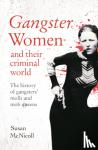 McNicoll, Susan - Gangster Women and Their Criminal World