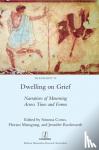  - Dwelling on Grief - Narratives of Mourning Across Time and Forms