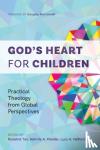  - God's Heart for Children - Practical Theology from Global Perspectives