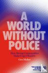 Maher, Geo - A World Without Police