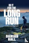 Damian Hall - In It for the Long Run