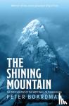 Boardman, Peter - The Shining Mountain