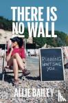 Bailey, Allie - There is No Wall
