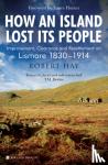 Hay, Robert - How an Island Lost Its People - Improvement, Clearance and Resettlement on Lismore 1830-1914