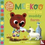 Reid, Camilla (Editorial Director) - Meekoo and the Muddy Farm