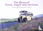 Sinclair, John - The Buses of Arran, Argyll and environs - in colour photographs by John Sinclair
