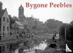 Young, Alex F. - Bygone Peebles