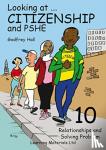 Hall, Godfrey - Looking at Citizenship and PSHE - Relationships and Solving Problems