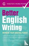 Moody, Sue - Better English Writing - Improve Your Writing Power