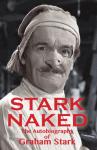 Graham Stark - Stark Naked - The Autobiography of Graham Stark