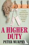 Murphy, Peter - A Higher Duty