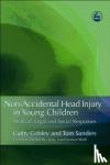 Cobley, Cathy, Sanders, Tom - Non-Accidental Head Injury in Young Children