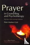 Gubi, Peter Madsen - Prayer in Counselling and Psychotherapy - Exploring a Hidden Meaningful Dimension