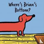 Jones, Rob - WHERE'S BRIAN'S BOTTOM?