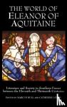  - The World Of Eleanor Of Aquitaine - Literature And Society In Southern France Between The Eleventh and Thirteenth Centuries