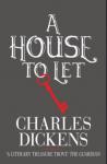 Dickens, Charles - A House to Let