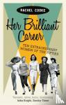 Cooke, Rachel - Her Brilliant Career - Ten Extraordinary Women of the Fifties