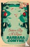 Comyns, Barbara - Sisters By A River