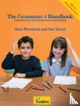 Wernham, Sara, Lloyd, Sue - The Grammar 4 Handbook