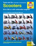 Mather, Phil - Twist And Go (Automatic Transmission) Scooters Service And Repair Manual - 50 to 250 cc with carburettor engines