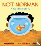 Bennett, Kelly - Not Norman - A Goldfish Story