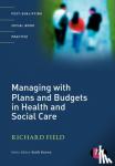 - Managing with Plans and Budgets in Health and Social Care