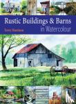 Terry Harrison - Rustic Buildings and Barns in Watercolour