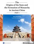 Wang, Zhenzhong - The Origins of the State and the Formation of Monarchy in Ancient China - Part I