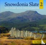 Marshall, Des - Compact Wales: Snowdonia Slate 2 - The Story with Photographs