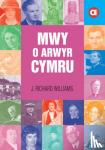 Williams, J. Richard - Cyfres Amdani: Mwy o Arwyr Cymru