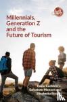 Corbisiero, Fabio, Monaco, Salvatore, Ruspini, Elisabetta - Millennials, Generation Z and the Future of Tourism