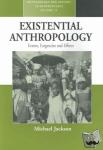 Jackson, Michael - Existential Anthropology - Events, Exigencies, and Effects