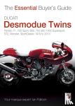 Falloon, Ian - Essential Buyers Guide Ducati Desmodue Twins - Pantah, F1, 750 Sport, 600, 750 900 1000 Supersport, ST2, Monster, SportClassic 1979 to 2013