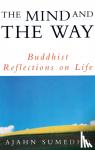 Ajahn Sumedho - The Mind And The Way