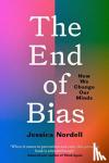 Nordell, Jessica - The End of Bias