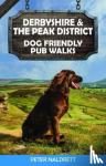 Naldrett, Peter - Derbyshire & the Peak District Dog Friendly Pub Walks