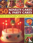 Murfitt, Janice, Pickford, Louise - 50 Novelty Cakes & Party Cakes - Delicious cakes for birthdays, festivals and special occasions, shown step-by-step in 270 photographs