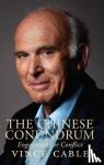 Cable, Vince - The Chinese Conundrum - Engagement or Conflict