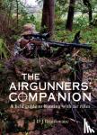 Braithwaite, J D J, PhD, BS(hons) - The Airgunner's Companion