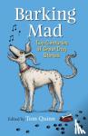 Quinn, Tom - Barking Mad - Two Centuries of Great Dog Stories
