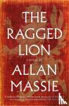 Massie, Allan - The Ragged Lion - A Novel