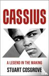 Stuart Cosgrove - Cassius X - A Legend in the Making