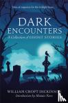 Croft Dickinson, William, CBE - Dark Encounters - A Collection of Ghost Stories