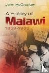 McCracken, John - A History of Malawi - 1859-1966