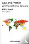 Wood, Philip R - The Law and Practice of International Finance