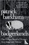 barkham, patrick - Badgerlands - The twilight world of britain's most enigmatic animal
