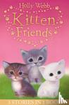 Webb, Holly - Holly Webb's Kitten Friends - Lost in the Snow, Smudge the Stolen Kitten, The Kitten Nobody Wanted