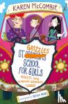 McCombie, Karen - St Grizzle's School for Girls, Ghosts and Runaway Grannies