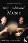 O hAllmhurain, Gearoid - A Short History of Irish Traditional Music