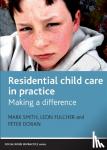 Smith, Mark (Social Work, Fulcher, Leon, Doran, Peter - Residential Child Care in Practice